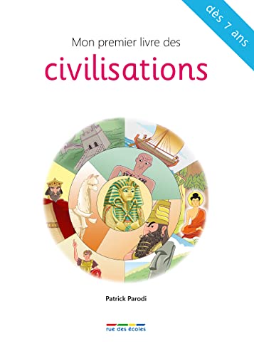Stock image for Mon premier livre des civilisations: ds 7 ans for sale by Ammareal