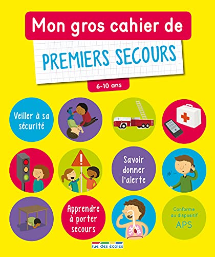 Beispielbild fr Mon gros cahier de premiers secours, 6-10 ans zum Verkauf von medimops