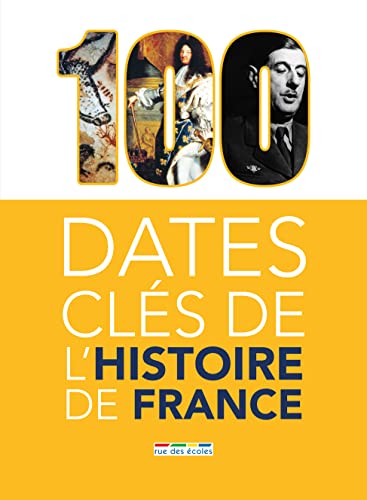 Beispielbild fr 100 Dates Cls De L'histoire De France zum Verkauf von RECYCLIVRE