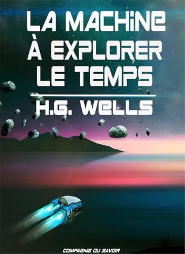 Stock image for LA MACHINE A EXPLORER LE TEMPS for sale by Gallix