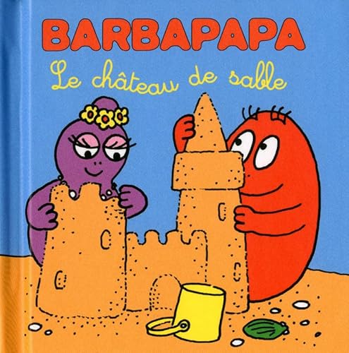 Beispielbild fr Les petites histoires de Barbapapa - Chteau de sable zum Verkauf von Ammareal