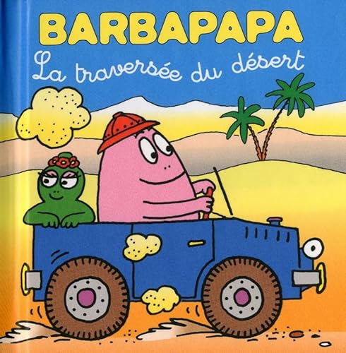 9782821200753: Les petites histoires de Barbapapa - La traverse du dsert