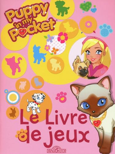 Le Livre de jeux: Puppy in my pocket (9782821200821) by Dragon D'or