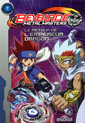 Beispielbild fr Beyblade metal master. Volume 7, Le retour de l'empereur dragon zum Verkauf von LeLivreVert