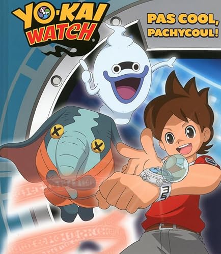 Beispielbild fr Yo-kai Watch - Pas cool, Pachycool! zum Verkauf von medimops