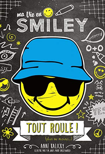 Imagen de archivo de Ma Vie en Smiley - tome 5 Tout roule ! (plus ou momoins) (5) a la venta por WorldofBooks