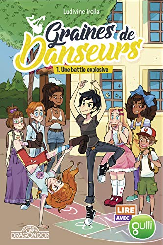 Imagen de archivo de Lire avec Gulli - Graines de danseurs ? Tome 1 ? Une battle explosive - Lecture roman jeunesse danse - Ds 8 ans (1) a la venta por Librairie Th  la page