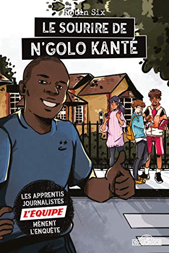 Beispielbild fr L'quipe - Le Sourire de N'Golo Kant - Roman d'enqute journalistique - Ds 8 ans (2) zum Verkauf von Ammareal