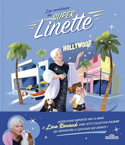 Stock image for Les Aventures de Super Linette - Super Linette  Hollywood - Album en collaboration avec Line Renaud - Ds 5 ans Lelait-Helo, David; Renaud, Line et Lelapain for sale by BIBLIO-NET