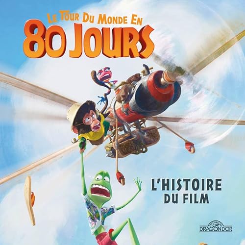 Stock image for Le Tour du monde en 80 jours - L'histoire du film - Album illustr film cinma - Ds 4 ans for sale by Librairie Th  la page