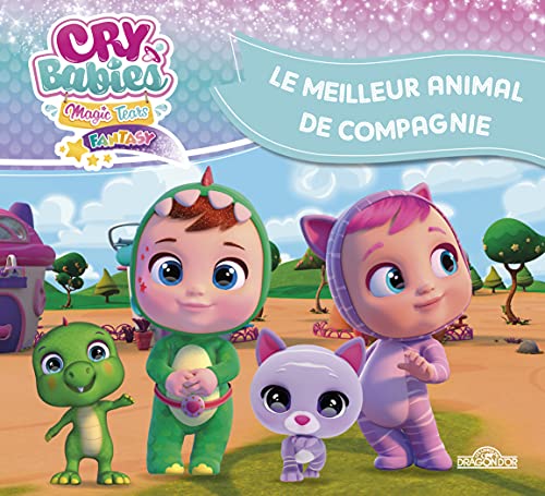Imagen de archivo de Cry Babies - Le Meilleur Animal de compagnie - Album illustr - Ds 5 ans (1) a la venta por medimops