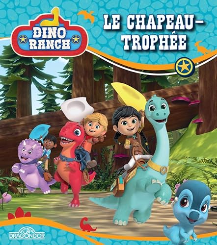 Beispielbild fr Dino Ranch - Le chapeau-trophe - Album illustr - Ds 4 ans zum Verkauf von medimops