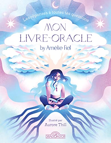 Imagen de archivo de Amlie Fiol ? Mon livre-oracle by Amlie Fiol ? Livre-oracle illustr pour adolescents ?  partir de 14 ans a la venta por Librairie Th  la page