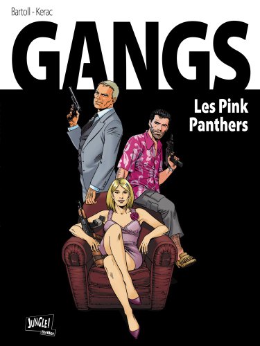 Beispielbild fr Gangs, Tome 1 : Les Pink Panthers zum Verkauf von Ammareal