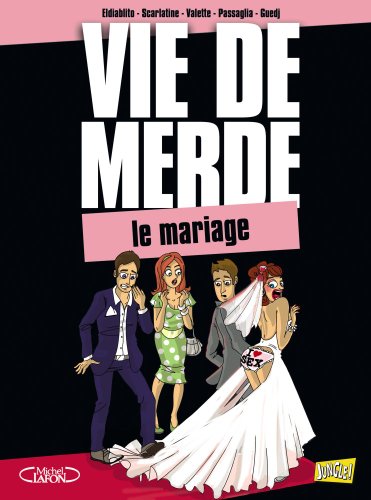 Beispielbild fr Vie de merde, Tome 11 : Le mariage zum Verkauf von medimops