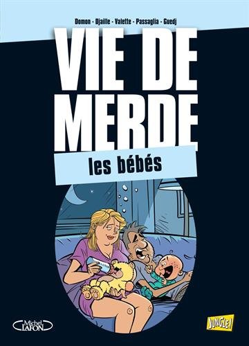 9782822204262: VIE DE MERDE T16 - LES BEBES