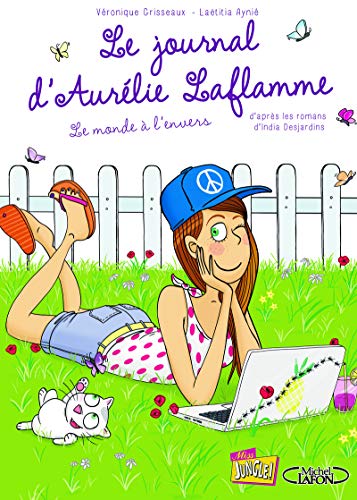 Stock image for Le Journal d'Aurlie Laflamme, Tome 2 : Le monde  l'envers for sale by medimops