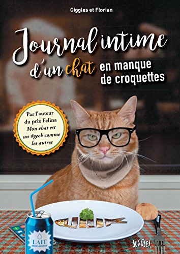 Beispielbild fr Journal intime d'un chat en manque de croquettes zum Verkauf von Ammareal