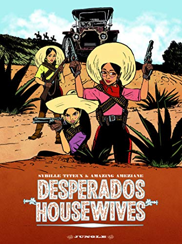 Imagen de archivo de Desperado Housewives Titeux, Sybille et Ameziane, Amazing a la venta por BIBLIO-NET
