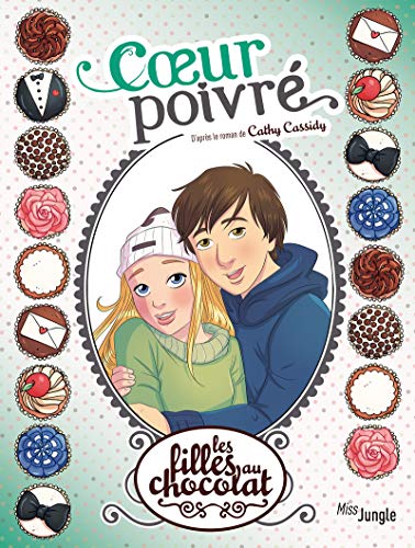 Beispielbild fr Les filles au chocolat, Tome 9 : Coeur poivr zum Verkauf von medimops