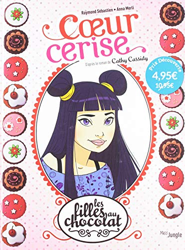 Stock image for Les filles au chocolat - tome 1 Coeur cerise (1) for sale by Ammareal