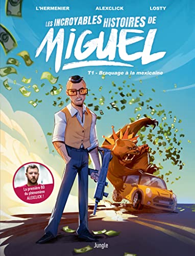 Beispielbild fr Les incroyables histoires de Miguel - Tome 1 Braquage a la mexicaine zum Verkauf von Ammareal