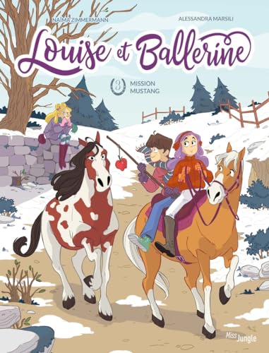 Stock image for Louise et Ballerine Tome 3 : mission Mustang for sale by Chapitre.com : livres et presse ancienne
