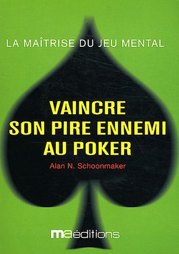 Stock image for Vaincre Son Pire Ennemi Au Poker for sale by RECYCLIVRE