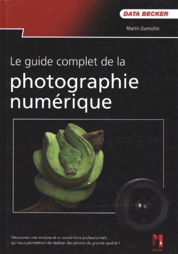 Stock image for Le guide complet de la photo numrique for sale by medimops