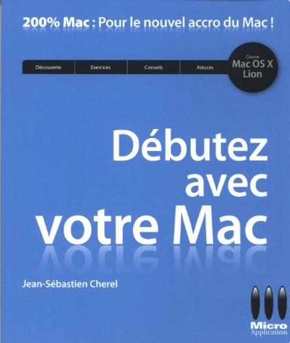 Beispielbild fr Dbutez avec votre Mac : Avec Mac OS X Lion zum Verkauf von Ammareal