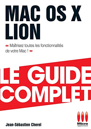 Imagen de archivo de GUIDE COMPLET MAC OS X LION a la venta por Ammareal