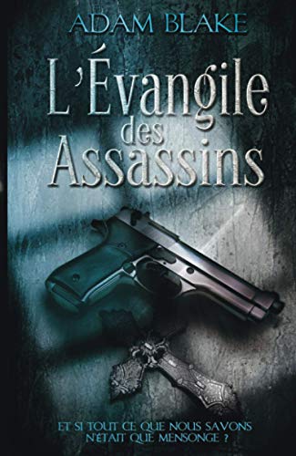 Beispielbild fr L'Evangile des Assassins zum Verkauf von Better World Books