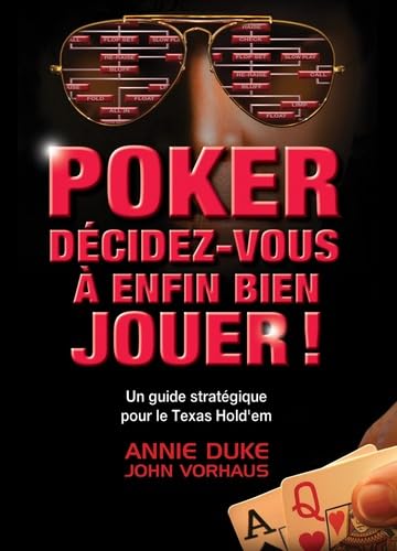 Beispielbild fr Poker : Dcidez-vous  Enfin Bien Jouer ! zum Verkauf von RECYCLIVRE