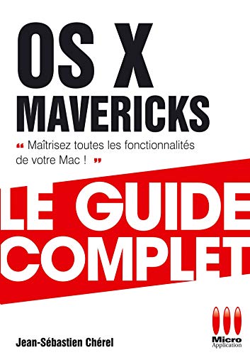 Beispielbild fr COMPLET OS X MAVERICKS [Paperback] Ch rel, Jean-S bastien zum Verkauf von LIVREAUTRESORSAS
