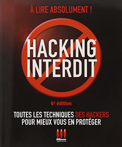 Stock image for Hacking interdit (6e edition) for sale by LiLi - La Libert des Livres