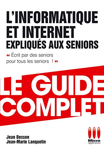 Stock image for L'informatique Et Internet Expliqus Aux Seniors for sale by RECYCLIVRE