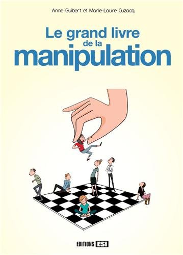 Beispielbild fr Le grand livre de la manipulation zum Verkauf von Ammareal