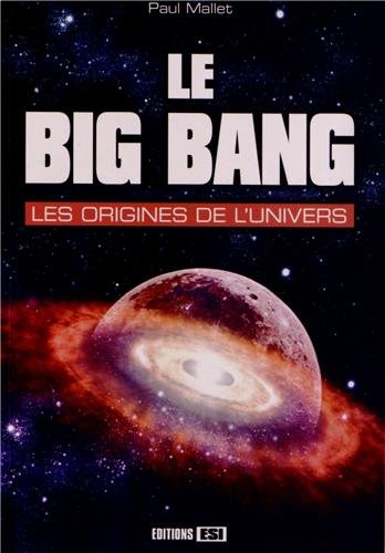 9782822600606: Le Big Bang : Les origines de l'univers