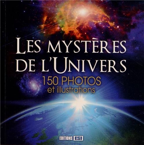 Stock image for Les mystres de l'univers : 150 photos et illustrations for sale by Ammareal