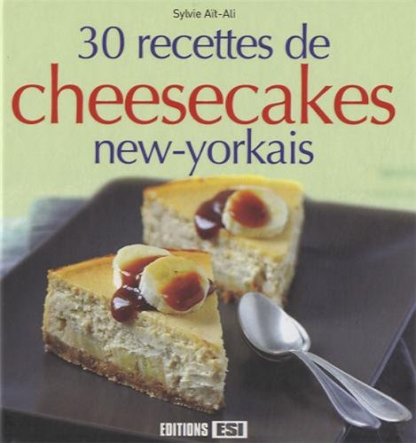 Beispielbild fr 30 recettes de cheesecakes new-yorkais zum Verkauf von Ammareal
