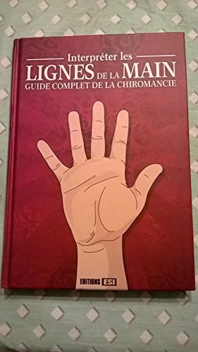 Beispielbild fr Interpreter les Lignes de la Main, Guide Complet de la Chiro zum Verkauf von medimops