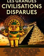 Imagen de archivo de Grandes civilisations disparues a la venta por Librairie Th  la page