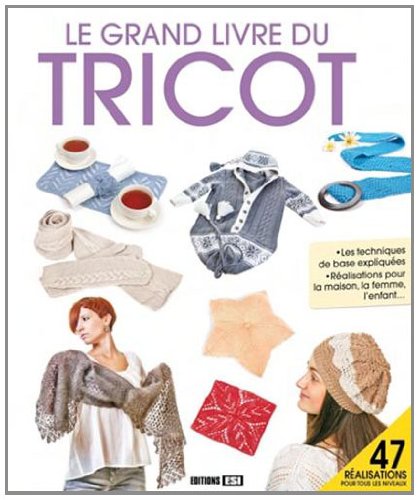 Stock image for Le grand livre du tricot for sale by Ammareal