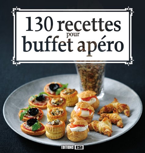 Stock image for 130 recettes pour buffet apro for sale by Ammareal