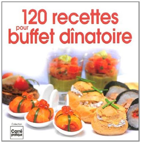 Beispielbild fr 120 recettes pour buffet dnatoire zum Verkauf von Ammareal