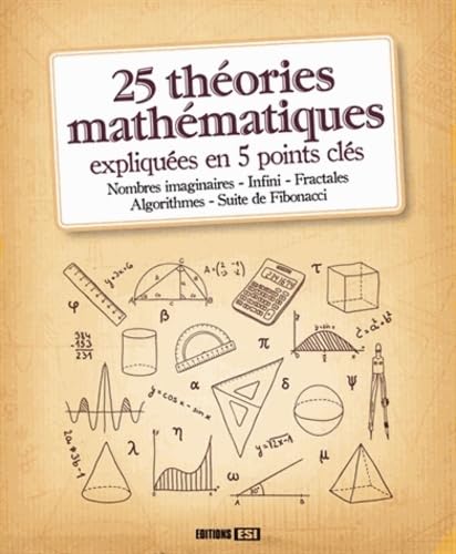 Beispielbild fr 25 Thories Mathmatiques Expliques En 5 Points Cls : Le Calcul Infinitsimal, La Thorie Des Prob zum Verkauf von RECYCLIVRE