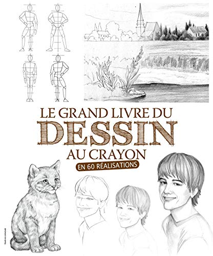 Beispielbild fr Le grand livre du dessin au crayon : En 60 ralisations zum Verkauf von medimops