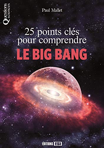 Stock image for 25 points cls pour comprendre le Big Bang for sale by Ammareal