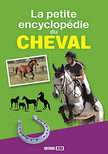 9782822604574: La petite encyclopdie du cheval