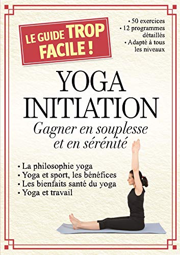 9782822605229: Yoga initiation: Gagner en souplesse et en srnit: 0